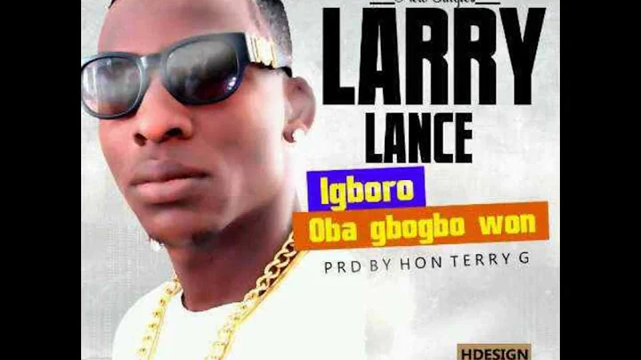 Larry Lance feat. Terry G - Igboro