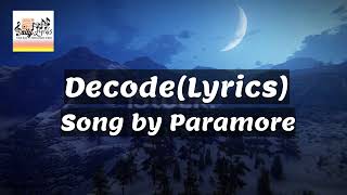 Decode(Lyrics)- Paramore(Pitch Voice Reverb)
