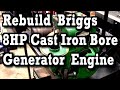 Rebuild 1993 Briggs 8HP Cast Iron Bore Generator Engine,  Crankshaft Swap