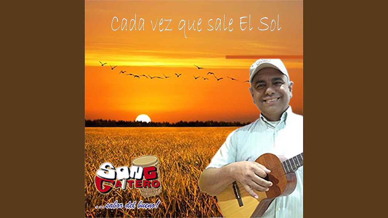 Cada Vez Que Sale el Sol - YouTube
