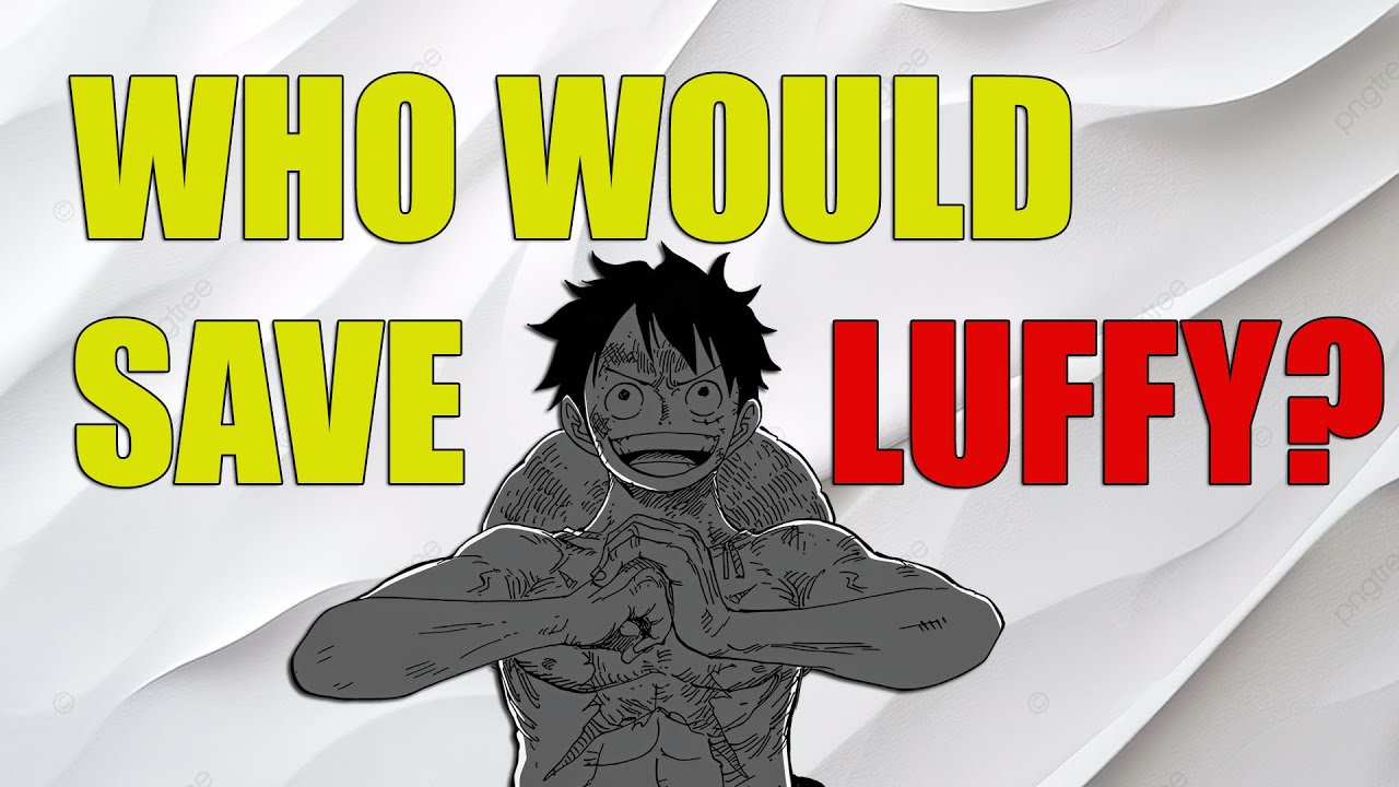 WHO WOULD SAVE LUFFY IF THE MARINES CAPTURED HIM? - YouTube