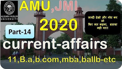 current affairs - amu, jmi entrance - 11, ba, b.com, mba, ballb etc, amu ba foreign language  2020