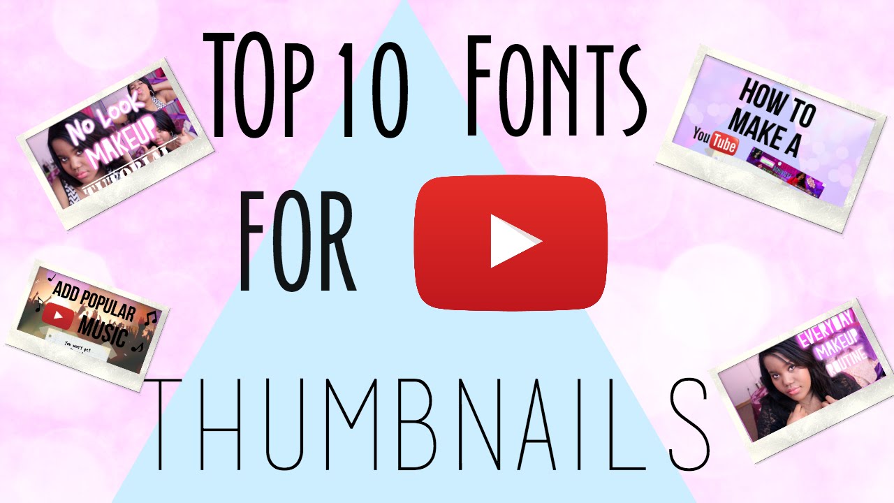 Top 10 Fonts for Youtube Thumbnails - YouTube