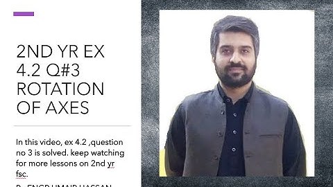 2ND YR EX 4.2 Q#3 ROTATION OF AXES