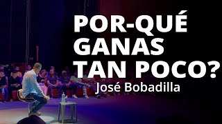 ERES POBRE PORQUE QUIERES? - José Bobadilla