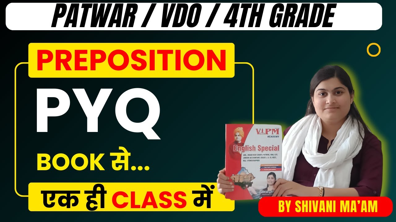 Preposition PYQ 🔥 एक ही Class में | Patwar / VDO / 4th Grade | Shivani Ma’am की Book से!