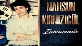 SENDEN HABERSİZ  MAHSUN KIRMIZIGÜL Resimi