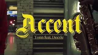 Yonn feat Deezle - Accent (EP Sunset Disponible)