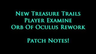 RSUpdate: Orb of Oculus, Treasure Trails Remade, Patch Notes