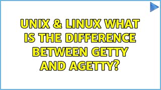 Unix & Linux: What is the difference between getty and agetty (2 Solutions!!)