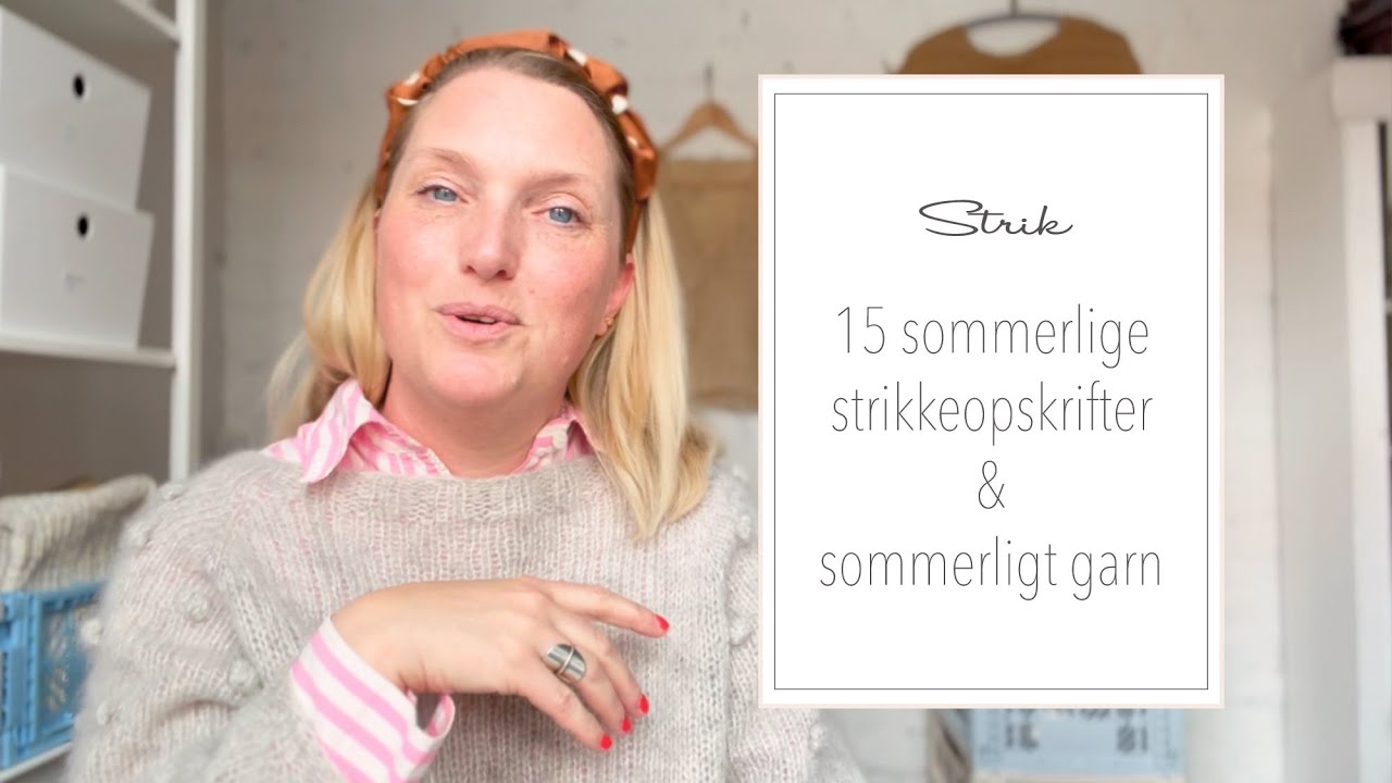 15 ideer til sommerstrik en snak om sommervenligt garn YouTube