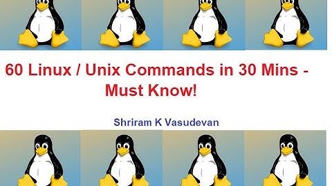 60 Linux/Unix Commands in 30 Mins - Must Know!