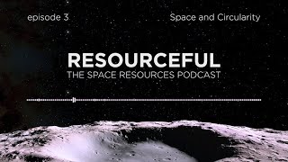 Resourceful podcast Episode 3: Space and Circularity