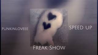 PunkInloveee - Freak show (speed up)