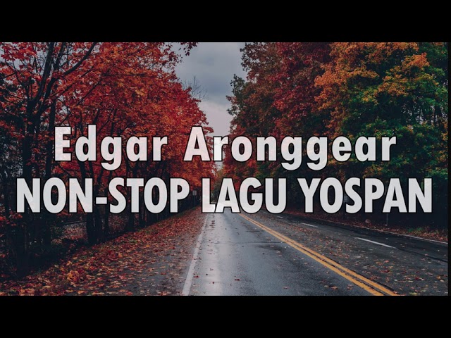 Edgar Aronggear - NON STOP LAGU YOSPAN (Lagu Daerah Papua) class=