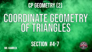CP Geometry (2) Section 4-7 "Coordinate Geometry of Triangles"