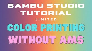 Bambu Studio Color printing without AMS