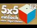 5x5 Cube Tutorial | sehr einfach &amp; ohne Algorithmen in 4 Schritten lösen [1/2]