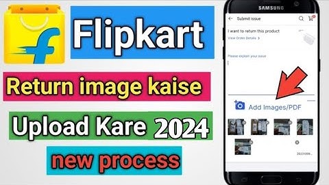Flipkart me return order image kaise upload kare | How to return order image upload in Flipkart 2024