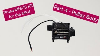 MMU3 Build for the MK4 - Part 4 (Chapter 6)