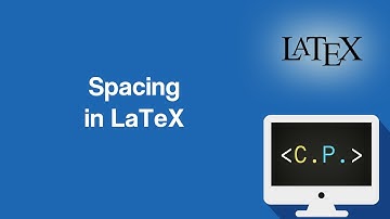 Spacing - LaTeX Tutorial (Part 17)