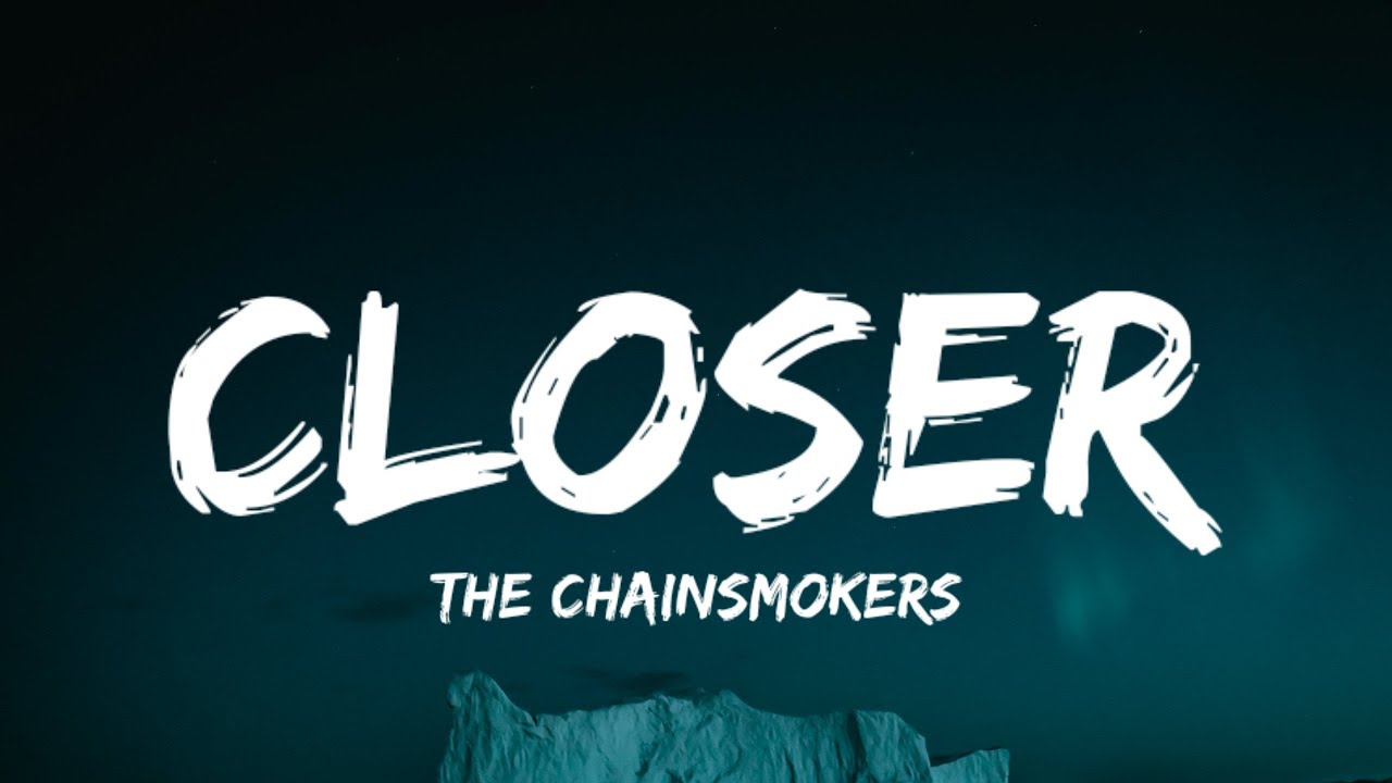 Close the chainsmokers