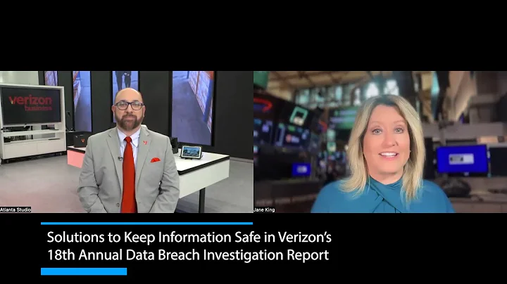 Solutions to Keep Information Safe in Verizon’s 18th Annual Data Breach Investigation Report