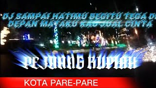 DJ SAMPAI HATIMU BEGITU TEGA DI DEPAN MATAKU KAU JUAL CINTA | DJ REMIX FULL BASS |  KOTA PARE-PARE