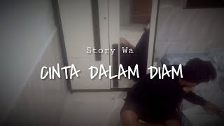 STORY WA SEDIH  || CINTA DALAM DIAM  ||  STATUS BIKIN NYESEK || 2019 || Rudi Vasla