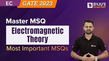 Electromagnetic Theory MSQ | GATE 2023 Electronics and Communication Engineering (ECE) | BYJU