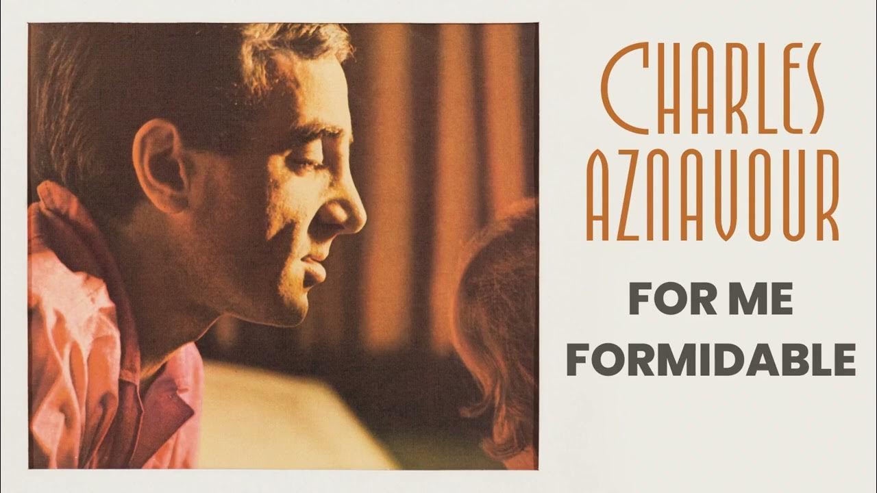 Charles Aznavour For Me Formidable YouTube charles-aznavour-for-me-formidable-youtube
