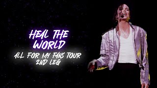 Michael Jackson - Heal The World (14) - All For My Fans Tour (2nd Leg) FANMADE