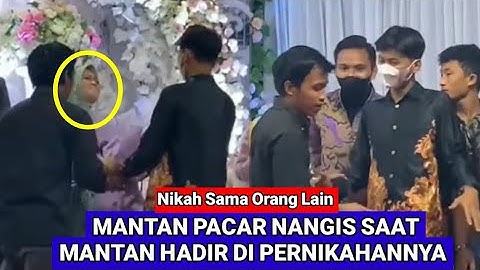 Viral Ditinggal Nikah, Mantan Ganteng Datang Ke Pernikahan Pengantin Wanita Menangis Histeris