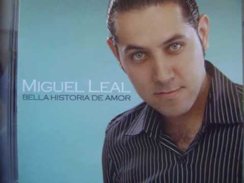 Miguel leal creele a Dios