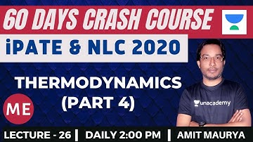 L26: Thermodynamics (Part-4) | 60 Days Crash Course for NLC and iPATE 2020 Exam (ME) | Amit Maurya