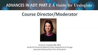 Advances in ADT Part II: A Guide for Urologists Webcast (2023)