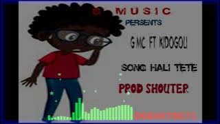 GMC wa moro, new song ,,Hali  Tete,,,by prod shouter