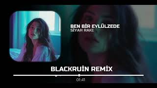 Ben Bir Eylülzede - Siyah Rakı (Blackruin Remix) Resimi