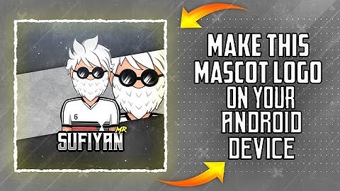 How To Make A Cool Mascot Logo On Android || Make Or Add Text On Your Mascot Logo