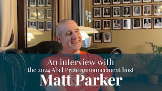 An interview with Matt Parker - Abel prize 2024