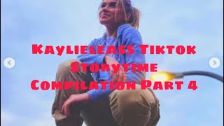 Kaylieleass Storytime TikTok Compilation Part 4