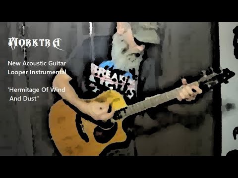 "Hermitage Of Wind And Dust" A New Acoustic Guitar Loop Instrumental