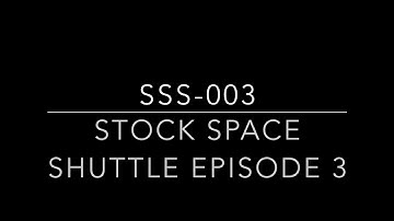SSS-003: Stock Space Shuttle Episode 3