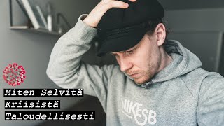 Koronavirus - Miten Selvitä Kriisistä Taloudellisesti? / Sijoitetaan Yhdessä Vlog 9 Koronavirus - Miten Selvitä Kriisistä Taloudellisesti? / Sijoitetaan Yhdessä Vlog 9