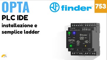 Programmare OPTA Finder in Ladder con PLC IDE - Video 753