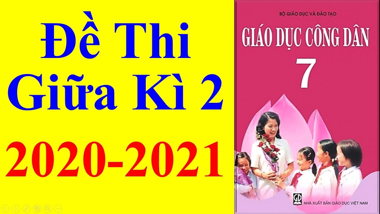 Đề thi văn lớp 7 học kì 2 năm 2014 | Giáo Dục Công Dân Lớp 7 – Đề Thi Giữa Học Kì 2 Năm 2020 – 2021