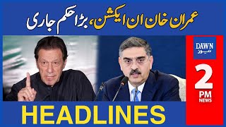 Dawn News Headlines: 2 PM | Imran Khan's Big Order Against Anwar Ul Haq Kakar | 12 May, 2024