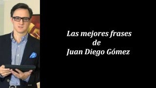 Frases de Juan Diego Gómez, Invertir Mejor Online