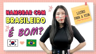 5 COISAS QUE APRENDI NAMORANDO COM BRASILEIRO | Coreaníssima