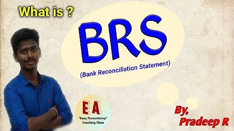 BRS Part 1 l Bank Reconciliation Statement l Meaning l Explanation l By Pradeep Rishikesavan